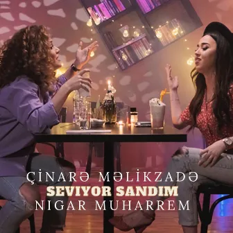 Seviyor Sandım by Nigar Muharrem