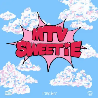 MTV Sweetie by Kendino