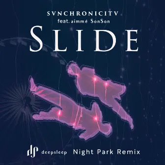 Slide (Night Park Remix) by deepsleep