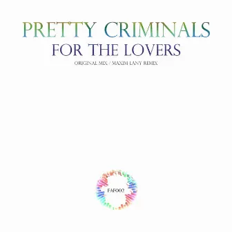 For The Lovers by Pretty Criminals