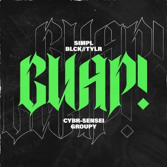 Guap by [BLCK//TYLR]