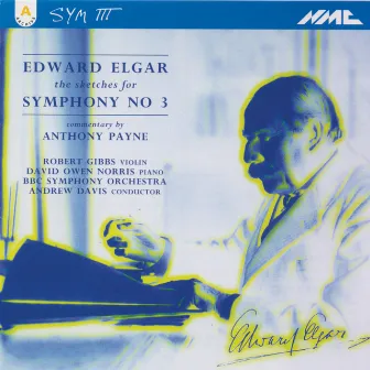 Elgar: The Sketches for Symphony No. 3 by Anthony Payne