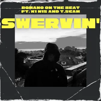 Swervin' by Romano On The Beat