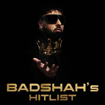 BADSHAH's HITLIST by Badshah