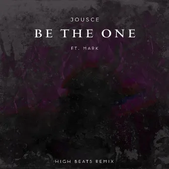 Be the One (High Beats Remix) by High Beats