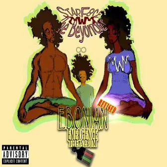 Ebonian Emergence The Album Revised by Starf8ce the Beyonder