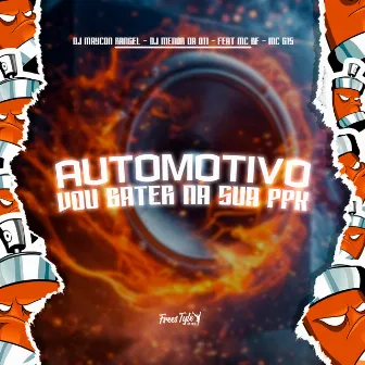 Automotivo Vou Bater Na Sua Ppk by DJ MENOR DA 011