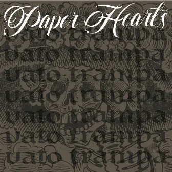 Paper Hearts by Vato Trampa