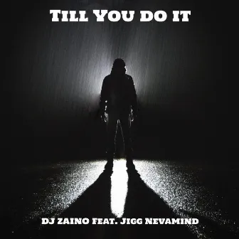 Till You Do It by DJ Zaino