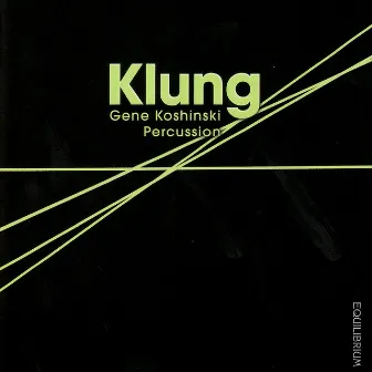 Klung: Percussion by Gene Koshinski