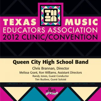 2012 Texas Music Educators Association (TMEA): Queen City High School Band by Queen City High School Band