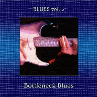 Blues Vol. 5: Bottleneck Blues by Frank Enea