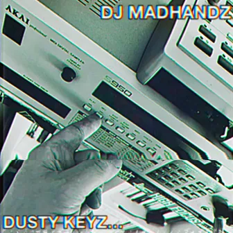 Dusty Keyz by DJ Madhandz