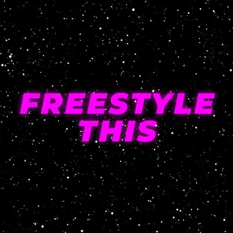 Freestyle This by Ser Furor