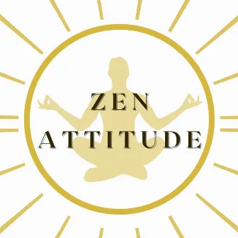 Zen attitude: Ambiance bien être, sons apaisantes de la nature by Harmonie Zen