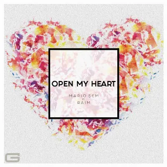 Open My Heart by Mario Sem