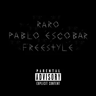 Pablo Escobar Freestyle by RaroGuapo