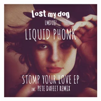 Stomp Your Love - EP by Liquid Phonk