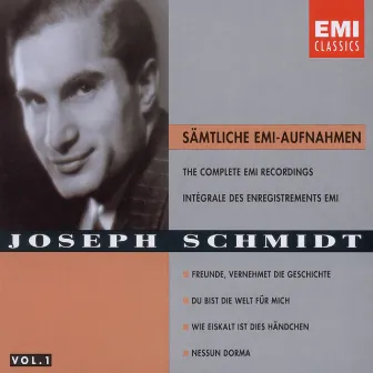 Joseph Schmidt - Complete EMI Recordings Vol. 1 (1929-1937) by Joseph Schmidt