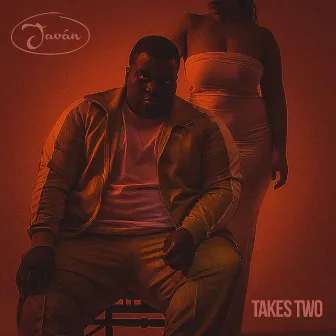 Takes Two by Javán