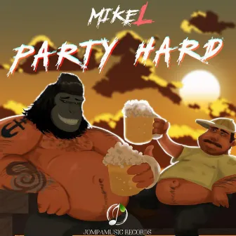 Party Hard by Mike L