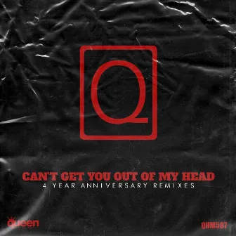 Can't Get You out of My Head (4 Year Anniversary Remixes) by Q