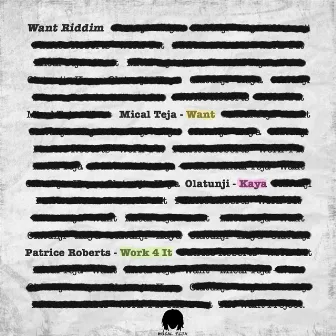 Want Riddim by Patrice Roberts