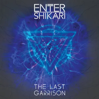 The Last Garrison by Enter Shikari