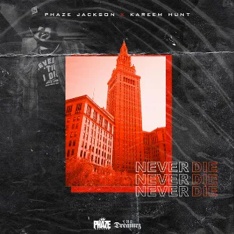 Never Die (LND Remix) by Phaze Jackson