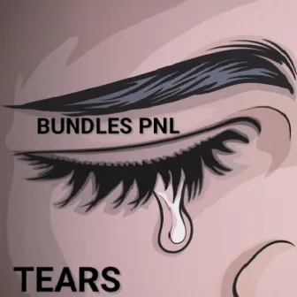 Tears by Bundles pnl