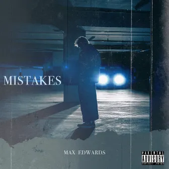 Mistakes by Max Edwards