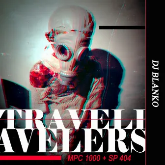 Travelers by Dj Blanko