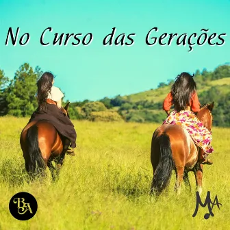 No Curso das Gerações by Maria Alice