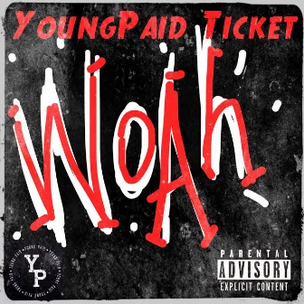 Woah by YoungPaid Ticket