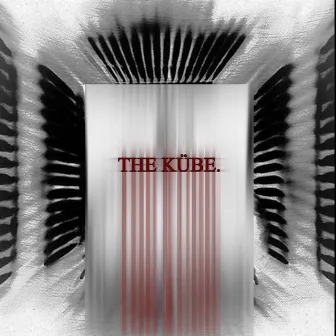 THE KÜBE. by KÜRÖ