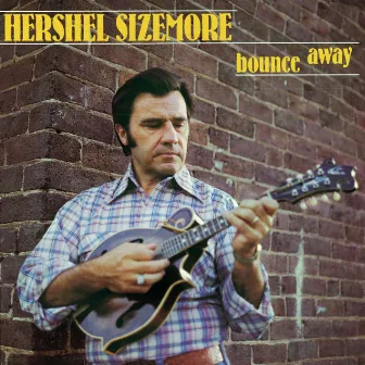 Bounce Away by Herschel Sizemore