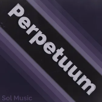 Perpetuum by Sol Music