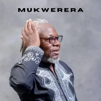 Mukwerera by Washington Guveya Vadzimba