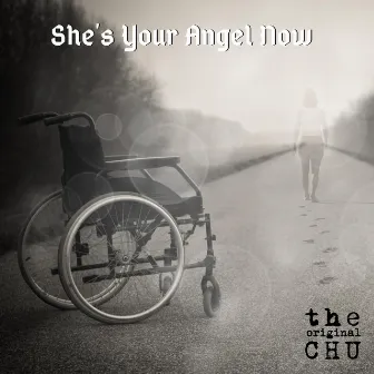 She's Your Angel Now by The Original Chu