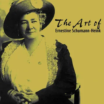 The Art Of Ernestine Schumann-Heink by Ernestine Schumann-Heink