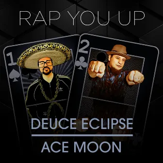 Rap You Up by Ace Moon