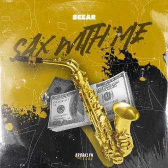 Sax with Me by SEEAR