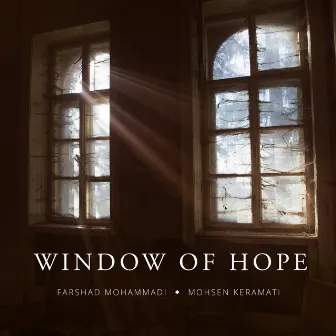 Window of Hope by Mohsen Keramati