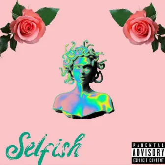 Selfish by 