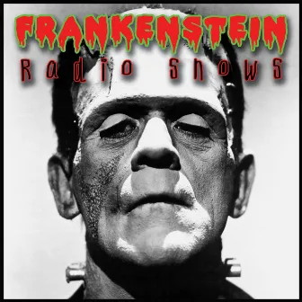 Frankenstein Radio Shows by Frankenstein