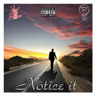 Notice It by T.Cleva