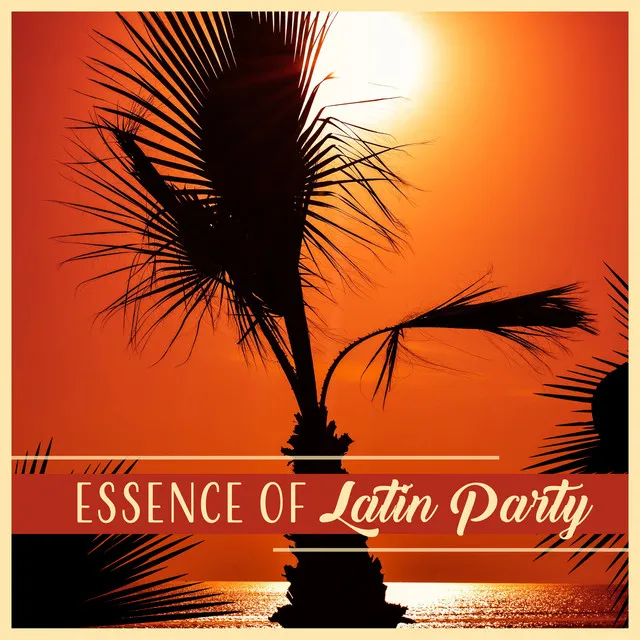 Essence of Latin Party