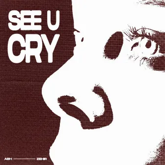 See U Cry by Zehir