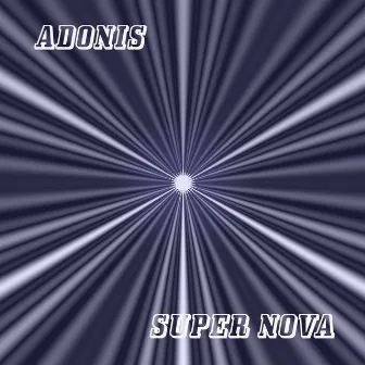 Super Nova by Adonis