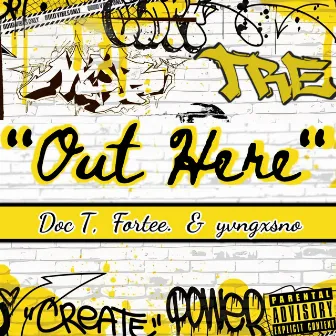 Out Here by Doc T